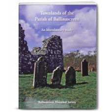 2015- "Townlands of the Parish of Ballinascreen”